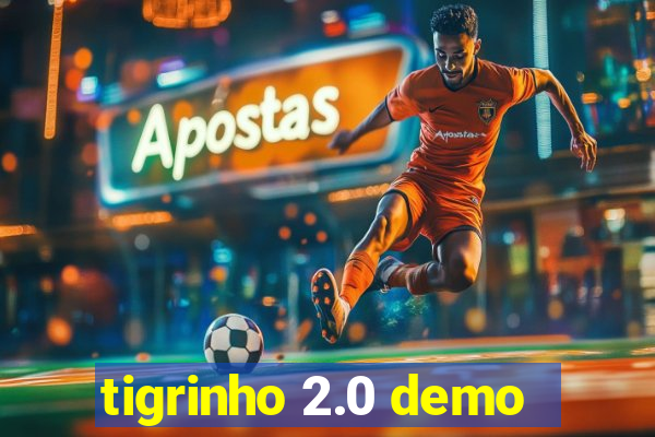 tigrinho 2.0 demo